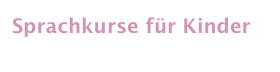 Sprachkurse für Kinder